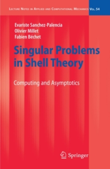 Singular Problems in Shell Theory : Computing and Asymptotics