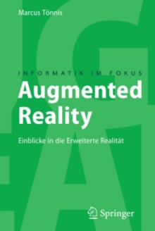 Augmented Reality : Einblicke in die Erweiterte Realitat