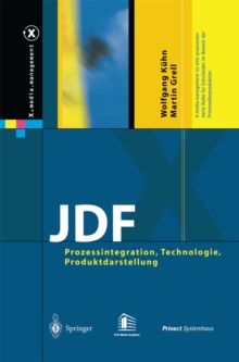 JDF : Prozessintegration, Technologie, Produktdarstellung