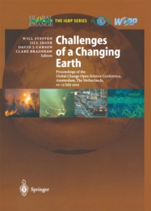 Challenges of a Changing Earth : Proceedings of the Global Change Open Science Conference, Amsterdam, The Netherlands, 10-13 July 2001