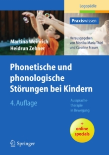 Phonetische und phonologische Storungen bei Kindern : Aussprachetherapie in Bewegung
