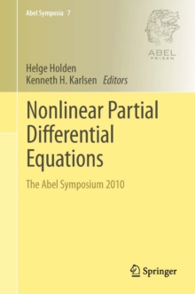 Nonlinear Partial Differential Equations : The Abel Symposium 2010
