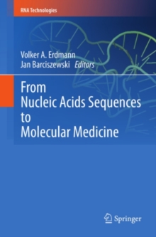 From Nucleic Acids Sequences to Molecular Medicine