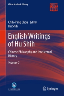 English Writings of Hu Shih : Chinese Philosophy and Intellectual History (Volume 2)