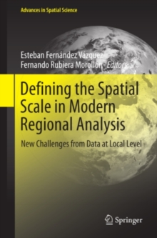 Defining the Spatial Scale in Modern Regional Analysis : New Challenges from Data at Local Level