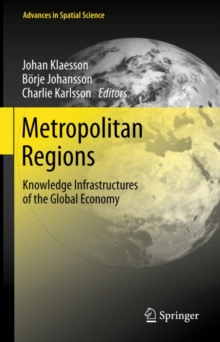 Metropolitan Regions : Knowledge Infrastructures of the Global Economy