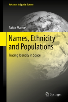 Names, Ethnicity and Populations : Tracing Identity in Space