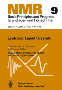 Nuclear Magnetic Resonance Studies in Lyotropic Liquid Crystals : Nuclear Magnetic Resonance Studies in Lyotropic Liquid Crystals