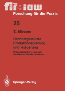 Rechnergestutzte Produktionsplanung und -steuerung : Effizienzorientierte Auswahl anpabarer Standardsoftware