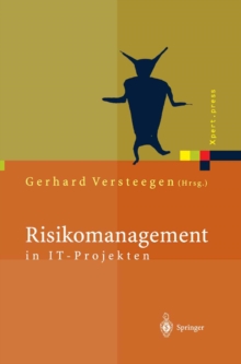 Risikomanagement in IT-Projekten : Gefahren rechtzeitig erkennen und meistern