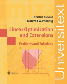 Linear Optimization and Extensions : Problems and Solutions