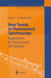 New Trends in Fluorescence Spectroscopy : Applications to Chemical and Life Sciences