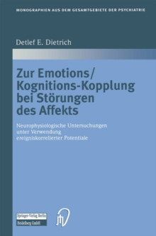 Zur Emotions/Kognitions-Kopplung bei Storungen des Affekts : Neurophysiologische Untersuchungen unter Verwendung ereigniskorrelierter Potentiale