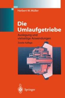 Die Umlaufgetriebe : Auslegung und vielseitige Anwendungen