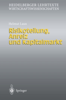 Risikoteilung, Anreiz und Kapitalmarkt