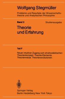 Neuer intuitiver Zugang zum strukturalistischen Theorienkonzept. Theorie-Elemente. Theoriennetze. Theorienevolutionen