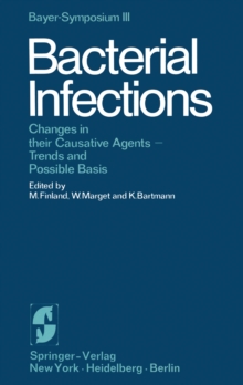 Bacterial Infections : Changes in their Causative Agents Trends and Possible Basis