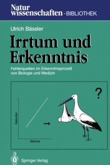 Irrtum und Erkenntnis : Fehlerquellen im Erkenntnisproze von Biologie und Medizin