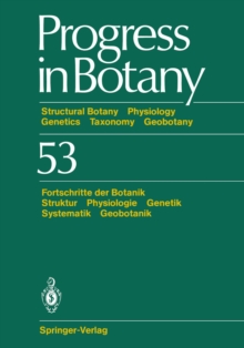 Progress in Botany : Stuctural Botany Physiology Genetics Taxonomy Geobotany / Fortschritte der Botanik Struktur Physiologie Genetik Systematik Geobotanik