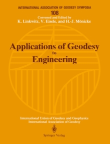 Applications of Geodesy to Engineering : Symposium No. 108, Stuttgart, Germany, May 13-17, 1991
