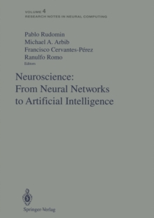 Neuroscience: From Neural Networks to Artificial Intelligence : Proceedings of a U.S.-Mexico Seminar held in the city of Xalapa in the state of Veracruz on December 9-11, 1991