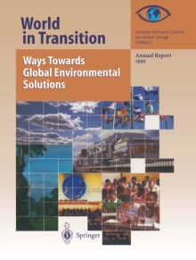 World in Transition: Ways Towards Global Environmental Solutions : Annual Report 1995
