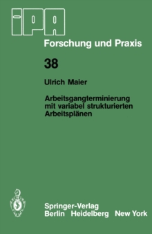 Arbeitsgangterminierung mit variabel strukturierten Arbeitsplanen : Ein Beitrag zur Fertigungssteuerung flexibler Fertigungssysteme