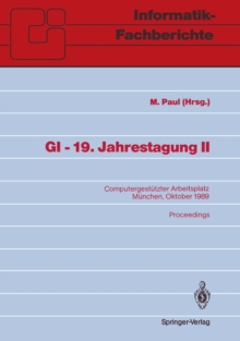 GI - 19. Jahrestagung II : Computergestutzter Arbeitsplatz Munchen, 18.-20. Oktober 1989