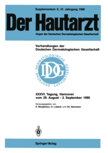 Supplementum X, 41. Jahrgang 1990 Verhandlungen der Deutschen Dermatologischen Gesellschaft : XXXVI. Tagung gehalten in Hannover vom 29. August - 2. September 1990