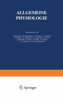 Handbuch der Normalen und Pathologischen Physiologie : Erster Band A. Allgemeine Physiologie