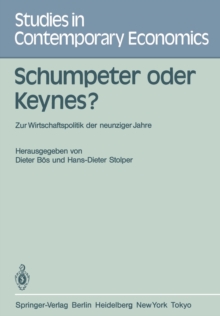 Schumpeter oder Keynes? : Zur Wirtschaftspolitik der neunziger Jahre