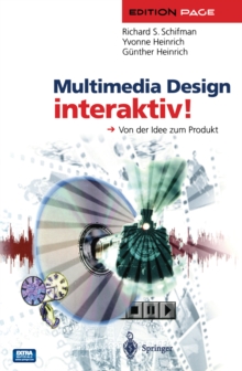 Multimedia Design interaktiv! : Von der Idee zum Produkt