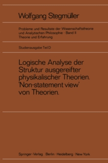 Logische Analyse der Struktur ausgereifter physikalischer Theorien 'Non-statement view' von Theorien