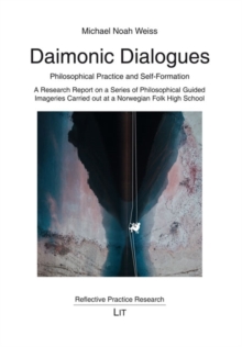 Daimonic Dialogues : Philosophical Practice and Self-Formation. A Research Report on a Series of Philosophical Guided Imageries Carried out at a Norwegian Folk High School