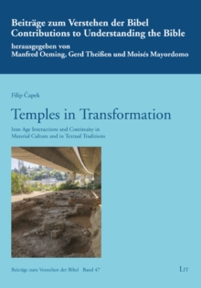Temples in Transformation : Iron Age Interactions and Continuity in Material Culture and in Textual Traditions