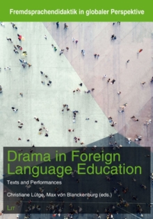 Drama in Foreign Language Education : Texts and Performances