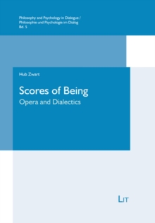 Scores of Being : Opera and Dialectics