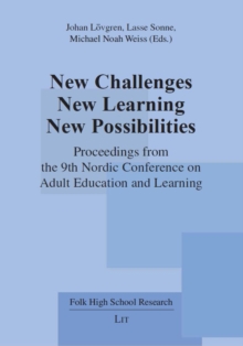 New Challenges - New Learning - New Possibilities : Proceedings from the 9th Nordic Conference on Adult Education and Learning