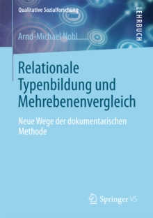 Relationale Typenbildung und Mehrebenenvergleich : Neue Wege der dokumentarischen Methode