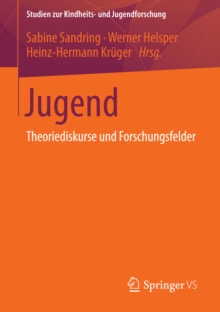 Jugend : Theoriediskurse und Forschungsfelder