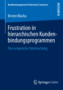 Frustration in hierarchischen Kundenbindungsprogrammen : Eine empirische Untersuchung