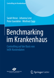 Benchmarking im Krankenhaus : Controlling auf der Basis von InEK-Kostendaten