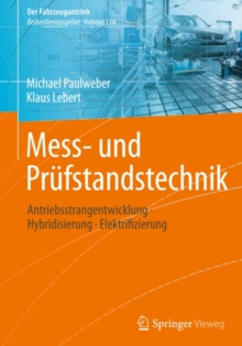 Mess- und Prufstandstechnik : Antriebsstrangentwicklung * Hybridisierung * Elektrifizierung