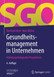 Gesundheitsmanagement in Unternehmen : Arbeitspsychologische Perspektiven