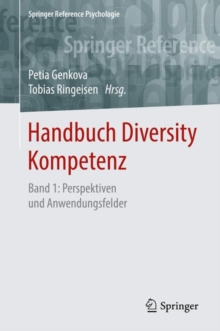 Handbuch Diversity Kompetenz : Band 1: Perspektiven und Anwendungsfelder