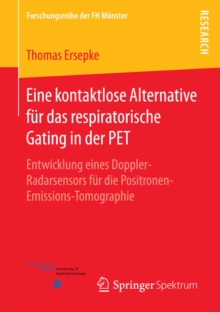 Eine kontaktlose Alternative fur das respiratorische Gating in der PET : Entwicklung eines Doppler-Radarsensors fur die Positronen-Emissions-Tomographie