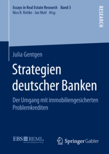 Strategien deutscher Banken : Der Umgang mit immobiliengesicherten Problemkrediten