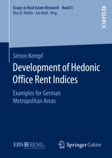 Development of Hedonic Office Rent Indices : Examples for German Metropolitan Areas