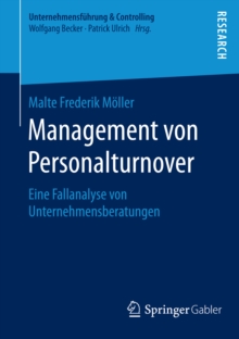 Management von Personalturnover : Eine Fallanalyse von Unternehmensberatungen