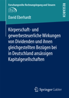 Korperschaft- und gewerbesteuerliche Wirkungen von Dividenden und ihnen gleichgestellten Bezugen bei in Deutschland ansassigen Kapitalgesellschaften